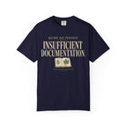 Nature Has Provided Insufficient Documentation T‑Shirt