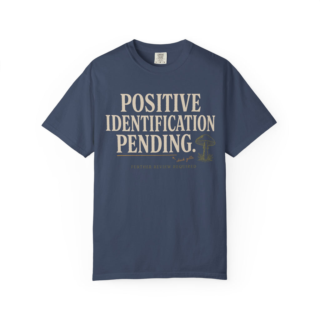 Positive Identification Pending T‑Shirt