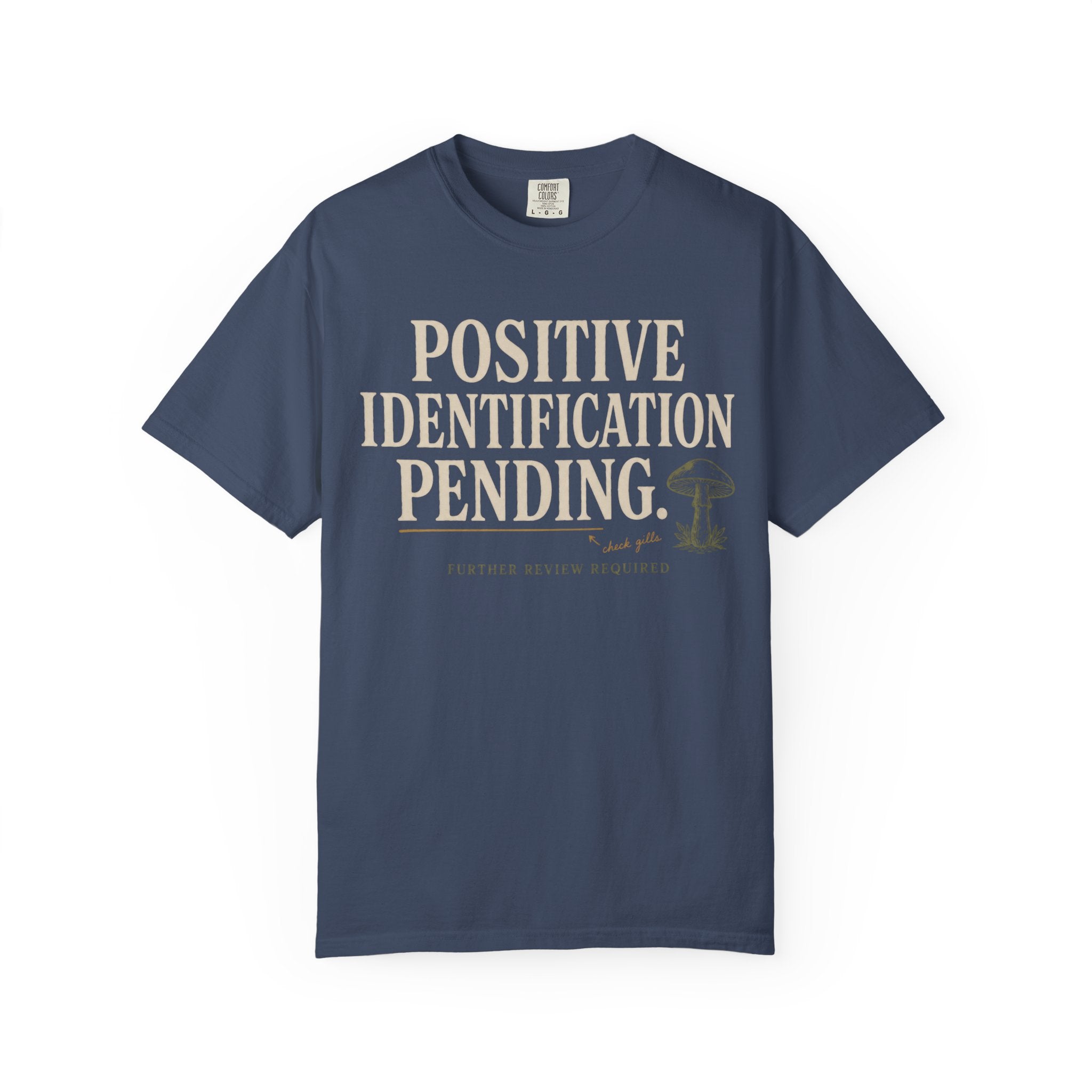 Positive Identification Pending T‑Shirt