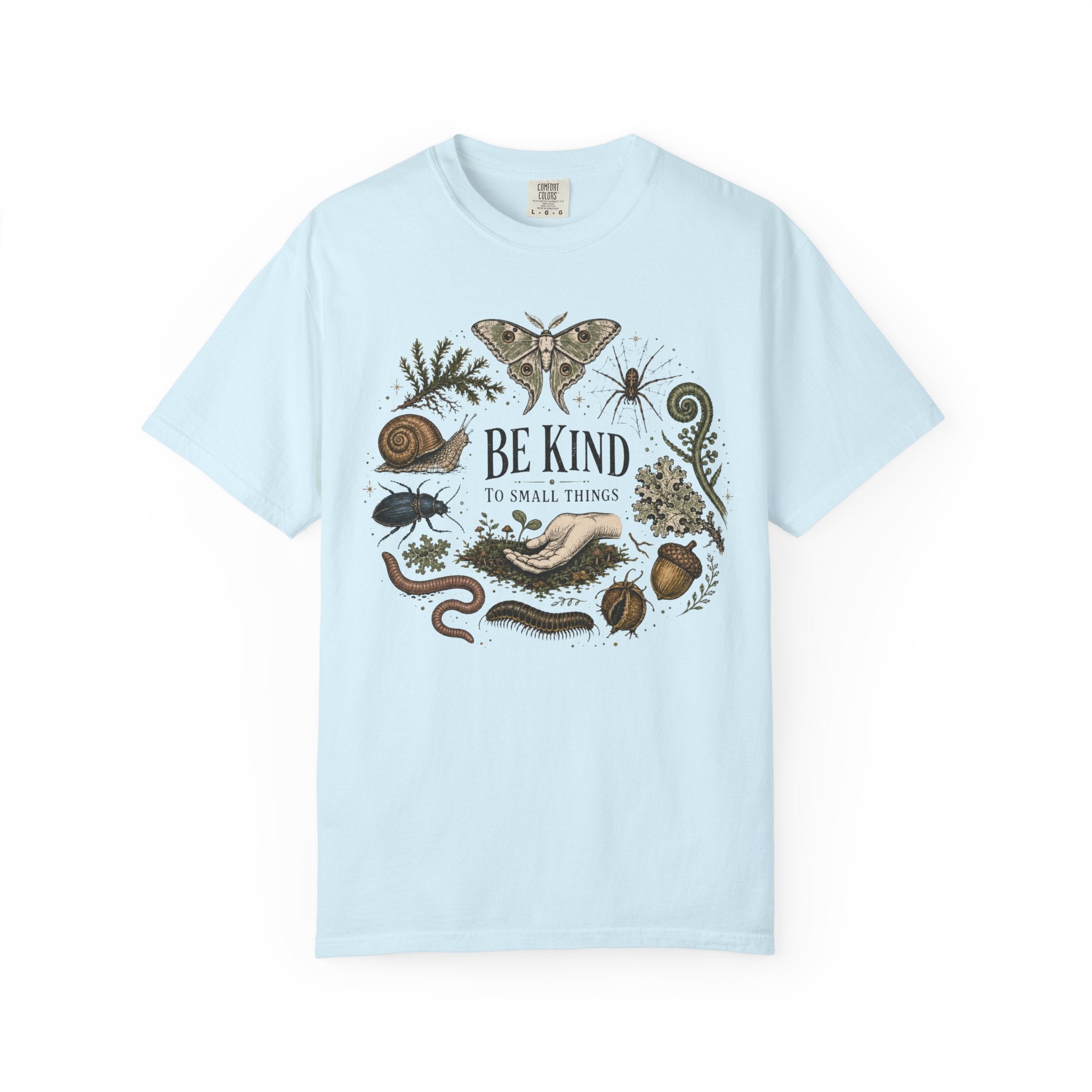 Be Kind to Small Things T-Shirt