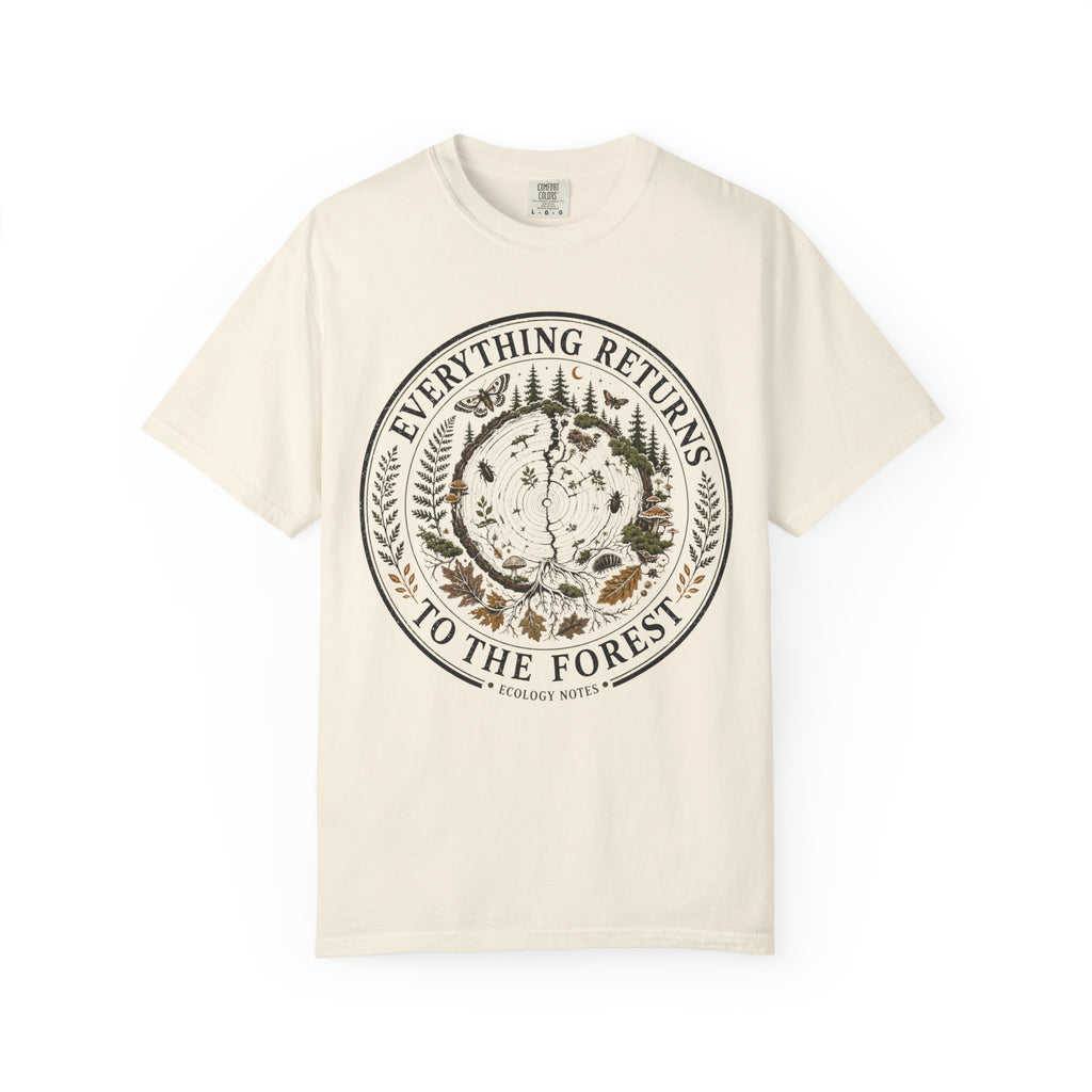 Everything Returns to the Forest T-Shirt