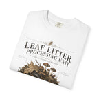 Leaf Litter Processing Unit T-Shirt