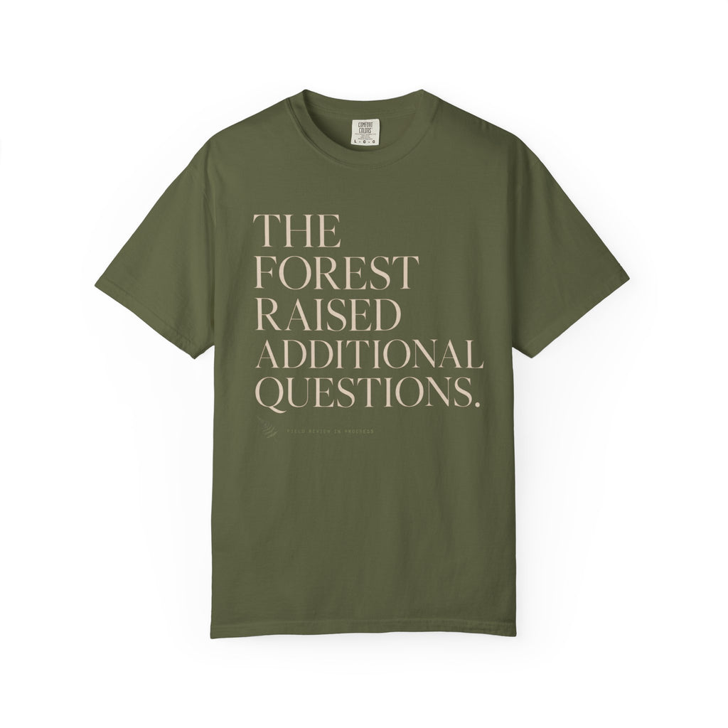 The Forest Raised Additional Questions T‑Shirt
