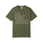 The Forest Raised Additional Questions T‑Shirt