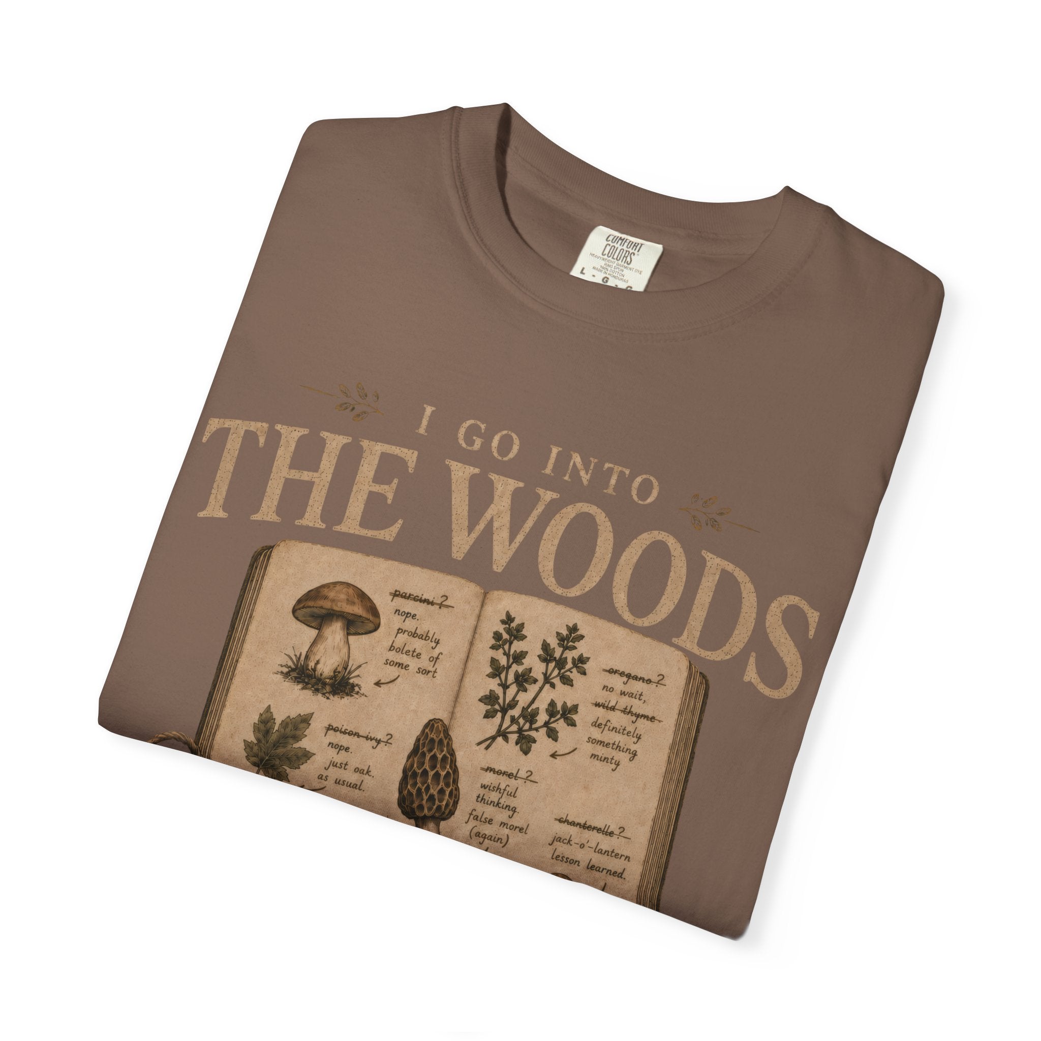 I Go Into the Woods to Misidentify Things T‑Shirt