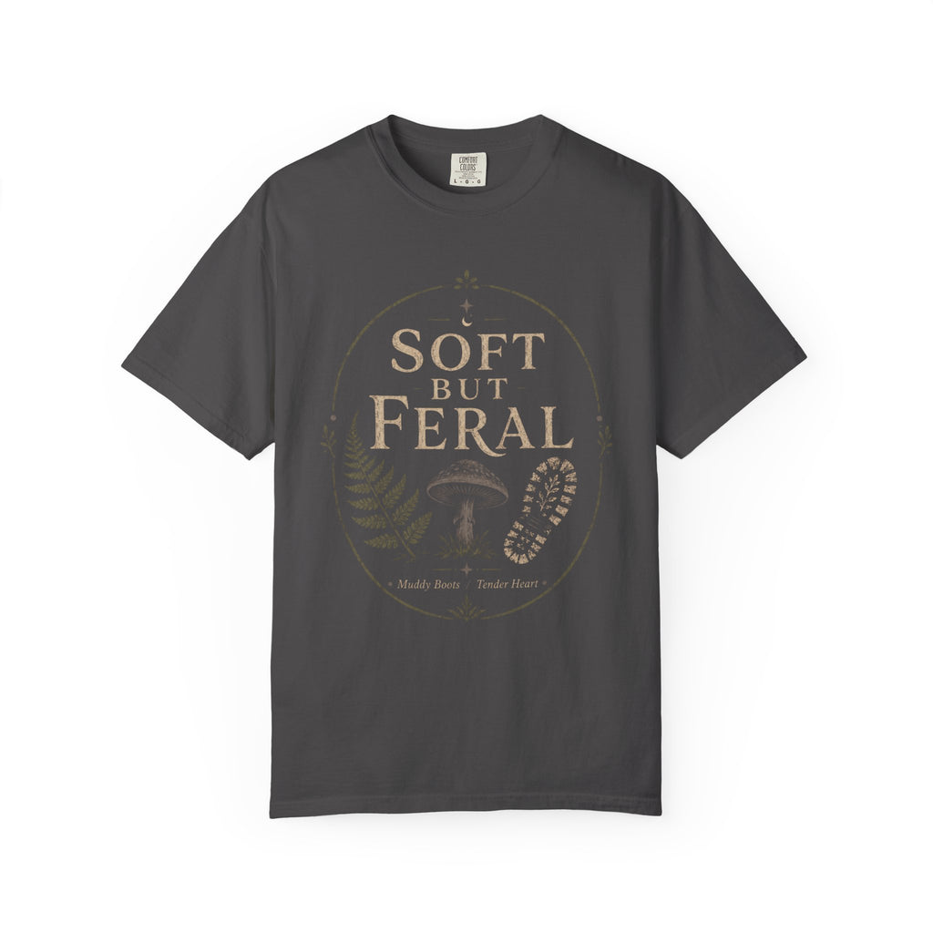 Soft But Feral T‑Shirt