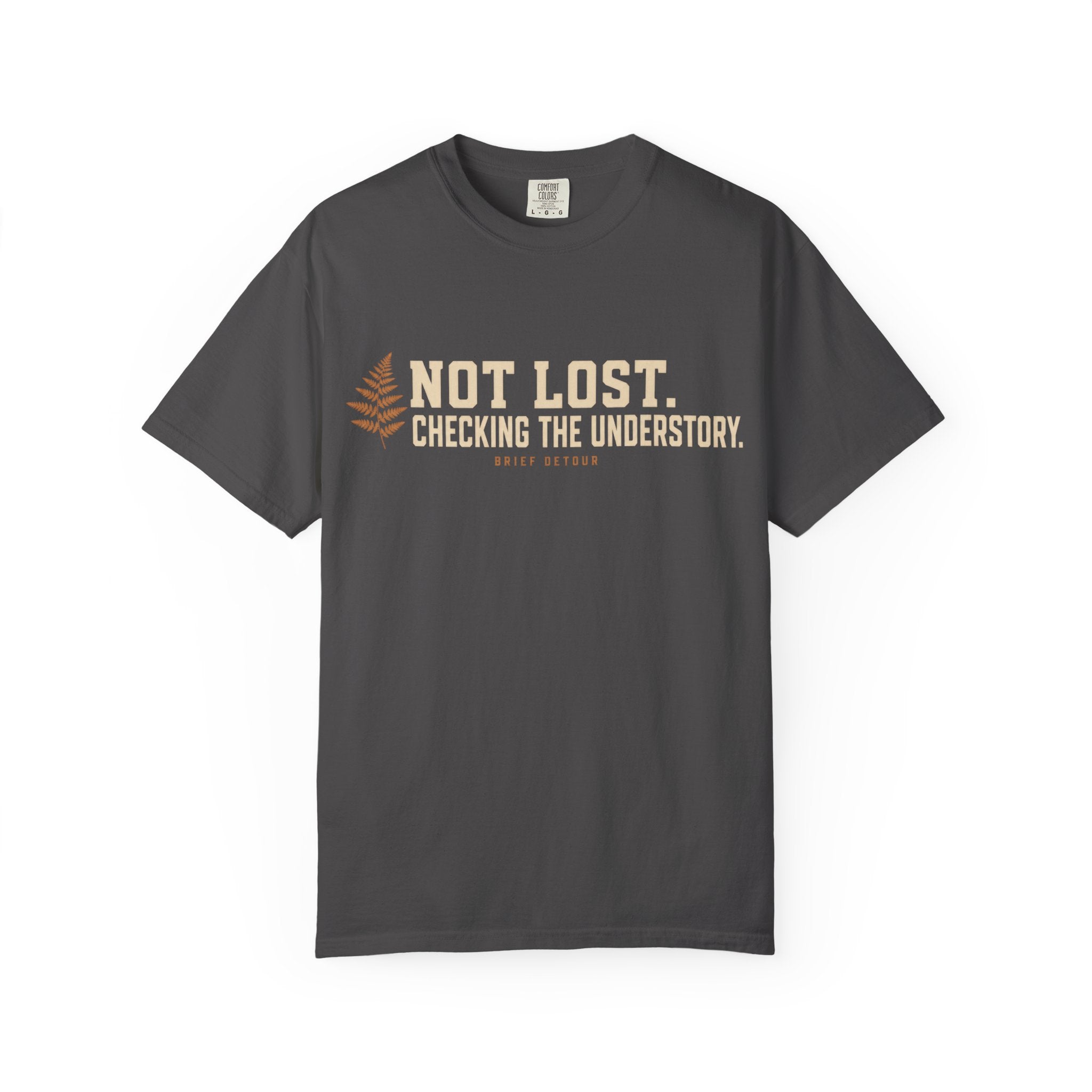 Not Lost. Checking the Understory T‑Shirt