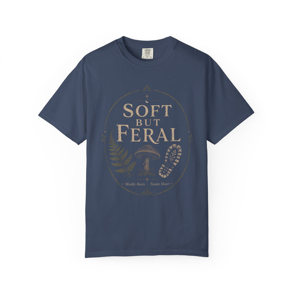 Soft But Feral T‑Shirt