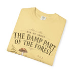 Ask Me About the Damp Part of the Forest T-Shirt