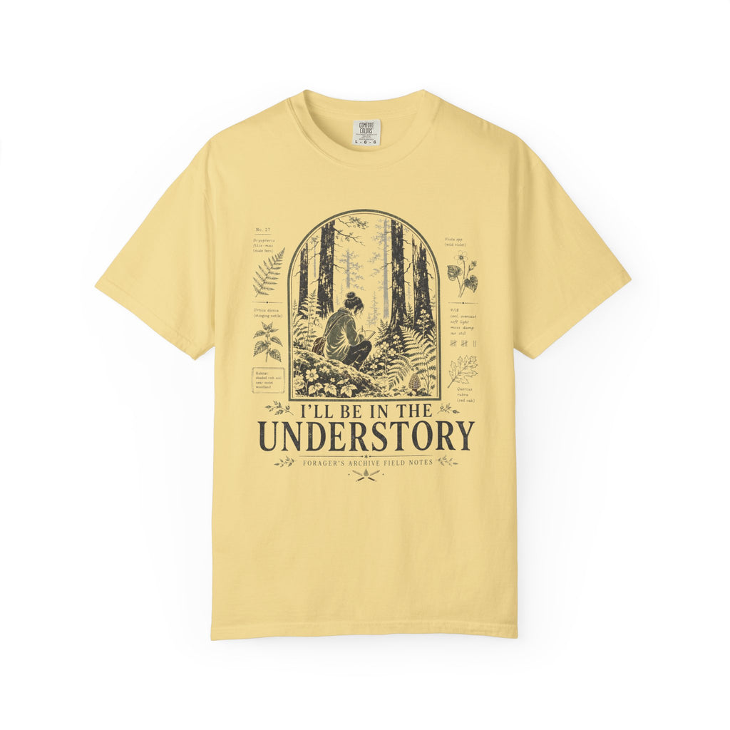 I'll Be In the Understory No 2 T-Shirt