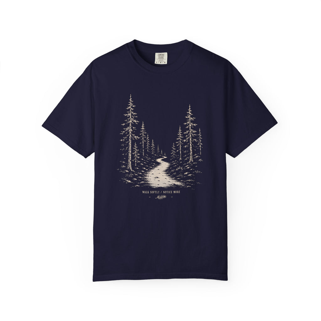Walk Softly, Notice More T‑Shirt