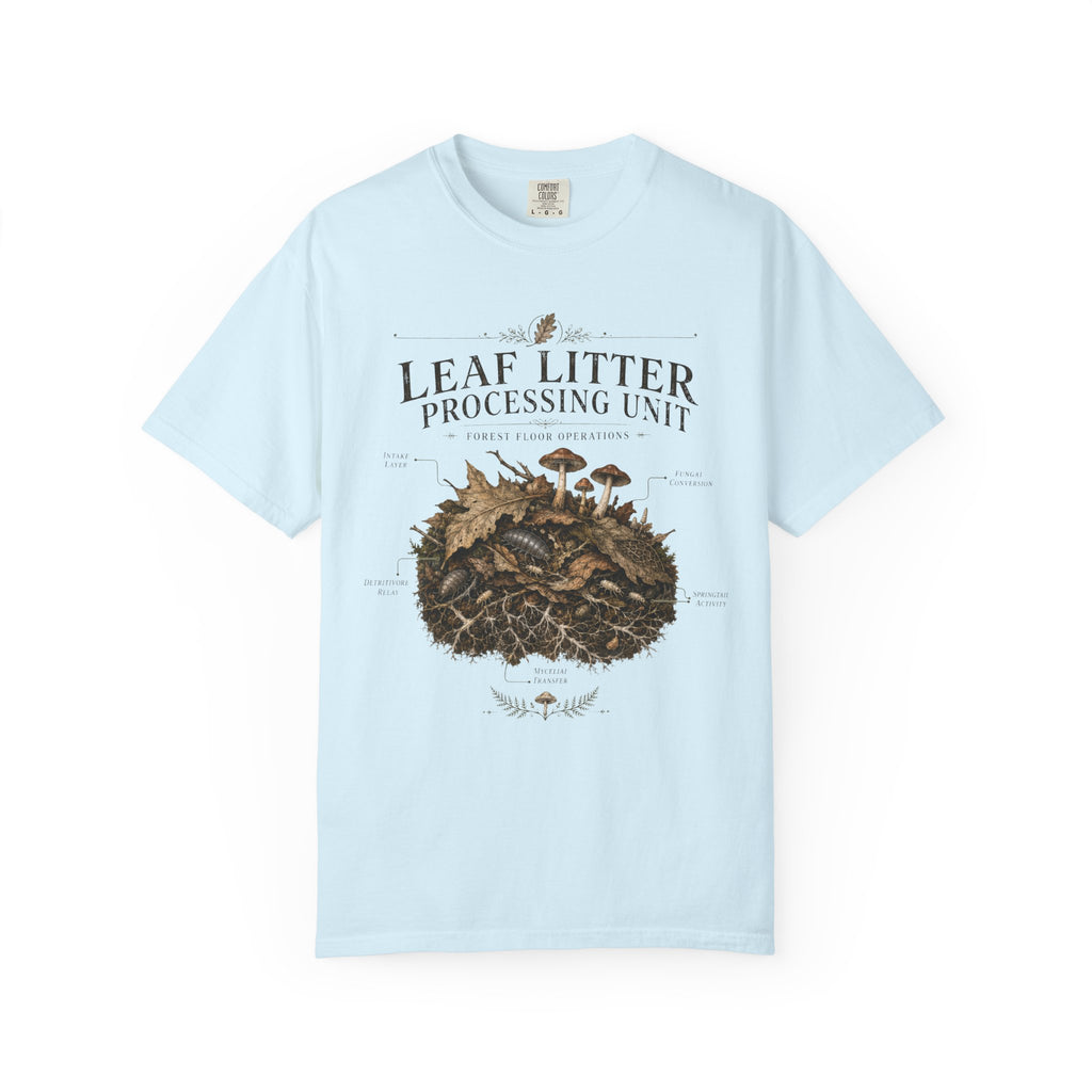 Leaf Litter Processing Unit T-Shirt