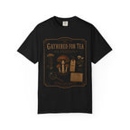Gathered for Tea and Uncertainty T‑Shirt