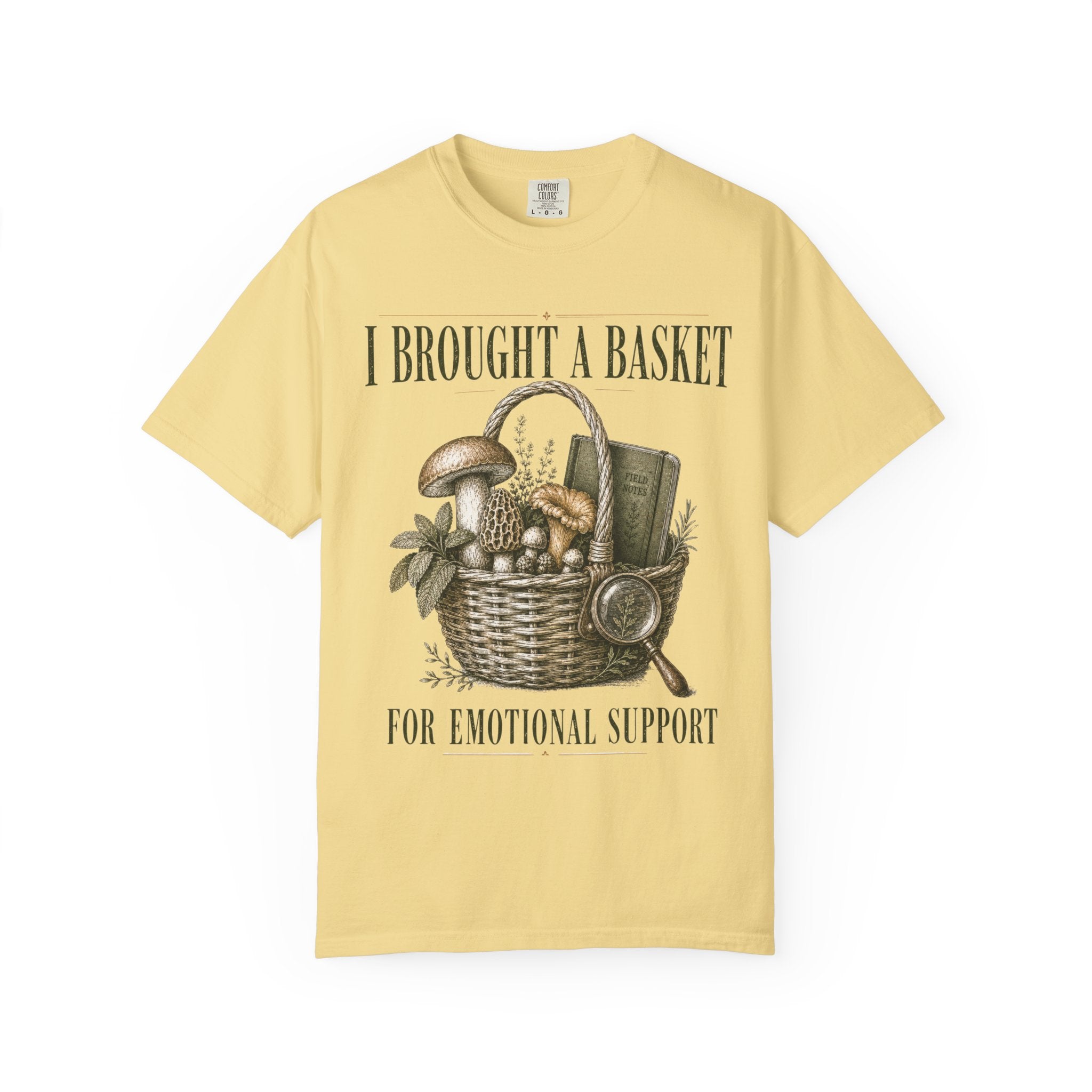 I Brought a Basket for Emotional Support T-Shirt