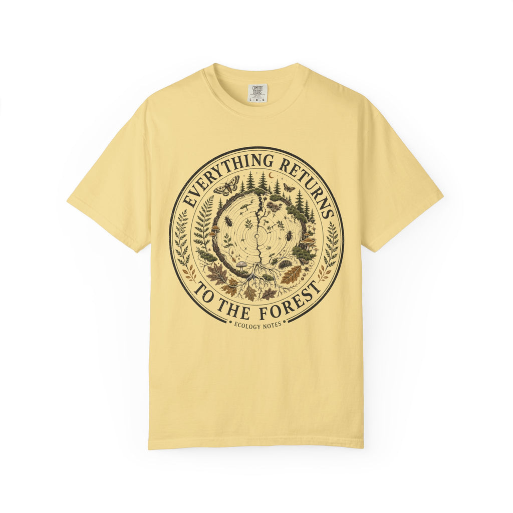 Everything Returns to the Forest T-Shirt
