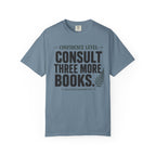 Confidence Level: Consult Three More Books T-Shirt