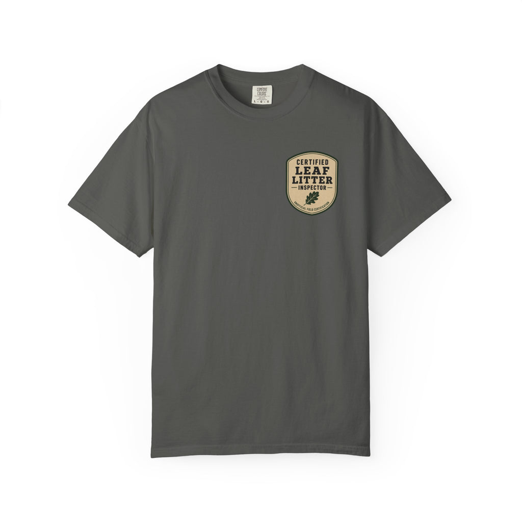 Certified Leaf Litter Inspector T-Shirt