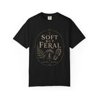 Soft But Feral T‑Shirt
