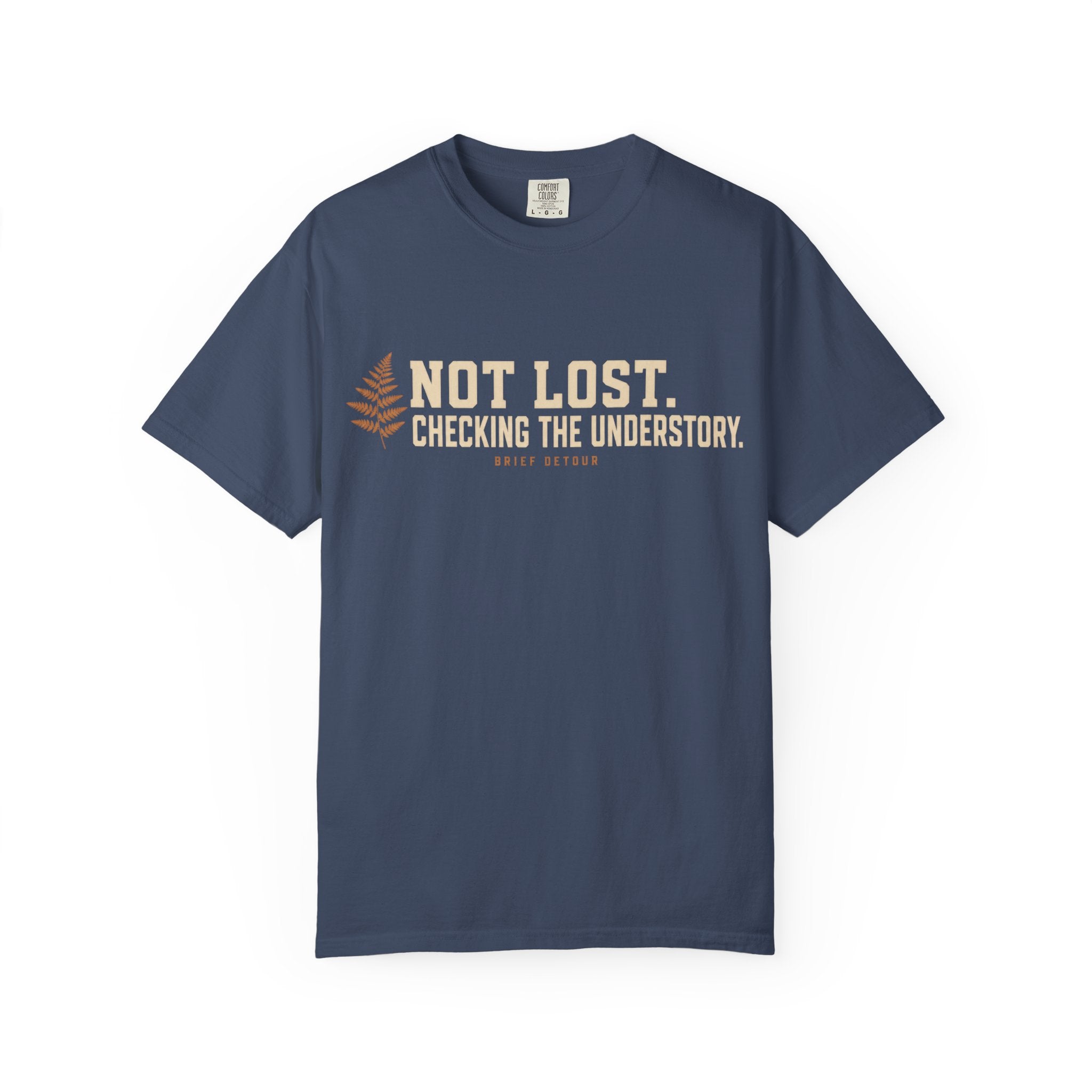 Not Lost. Checking the Understory T‑Shirt
