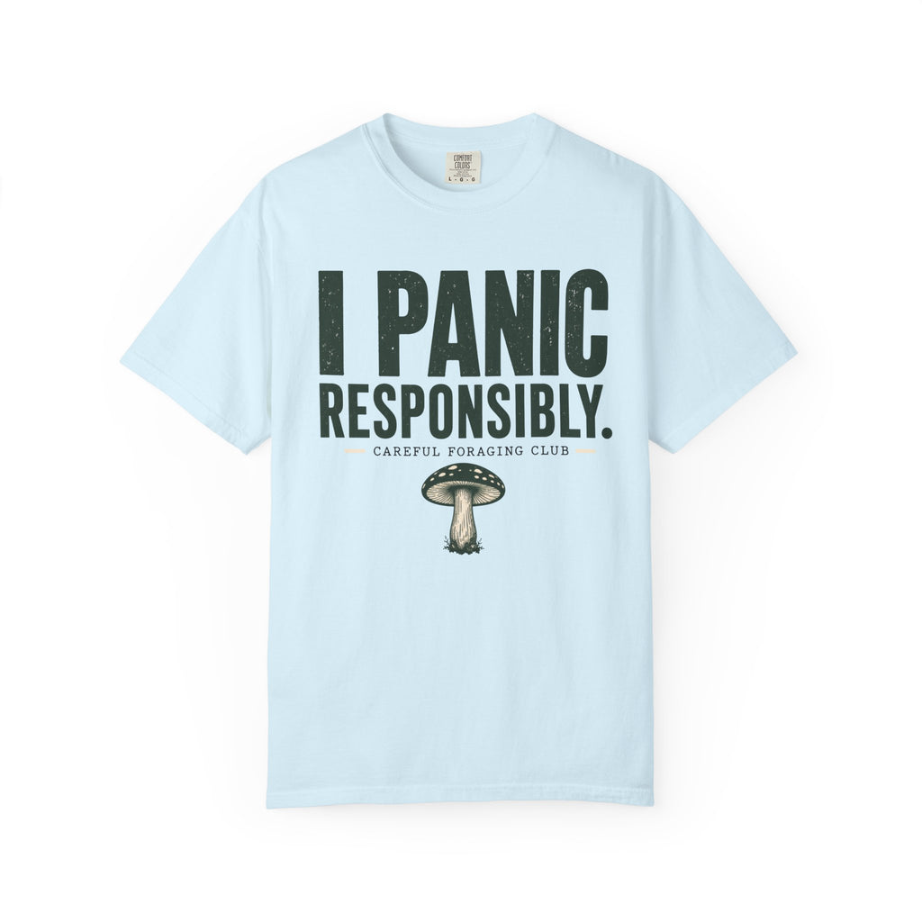 I Panic Responsibly T-Shirt