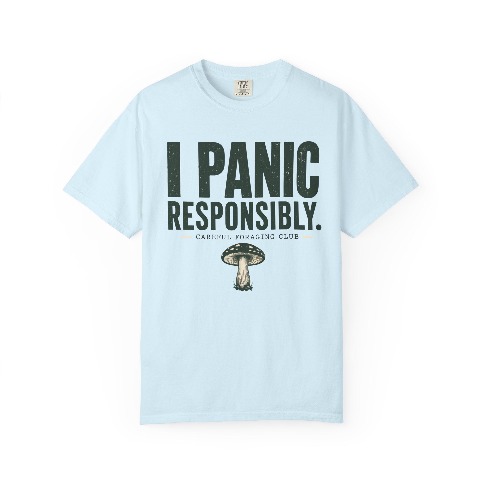 I Panic Responsibly T-Shirt