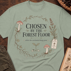 Chosen By Forest Floor T-Shirt
