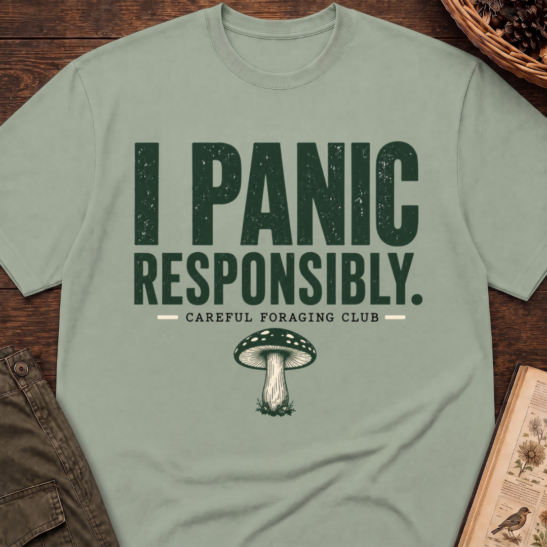 I Panic Responsibly T-Shirt