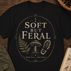 Soft But Feral T‑Shirt