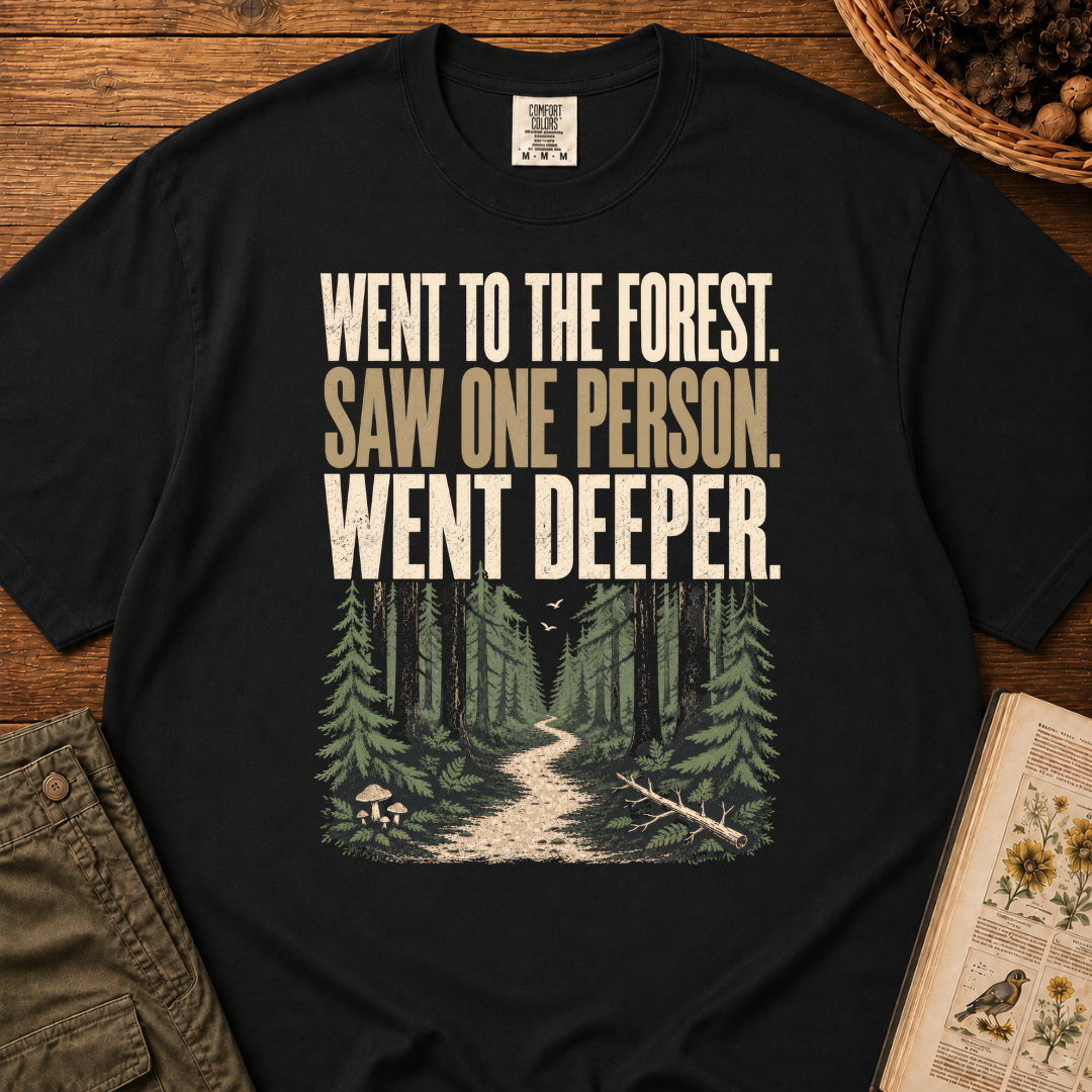 Went To Forest T‑Shirt
