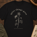 Quiet Things Grow T‑Shirt