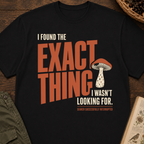 Found Exact Thing T‑Shirt