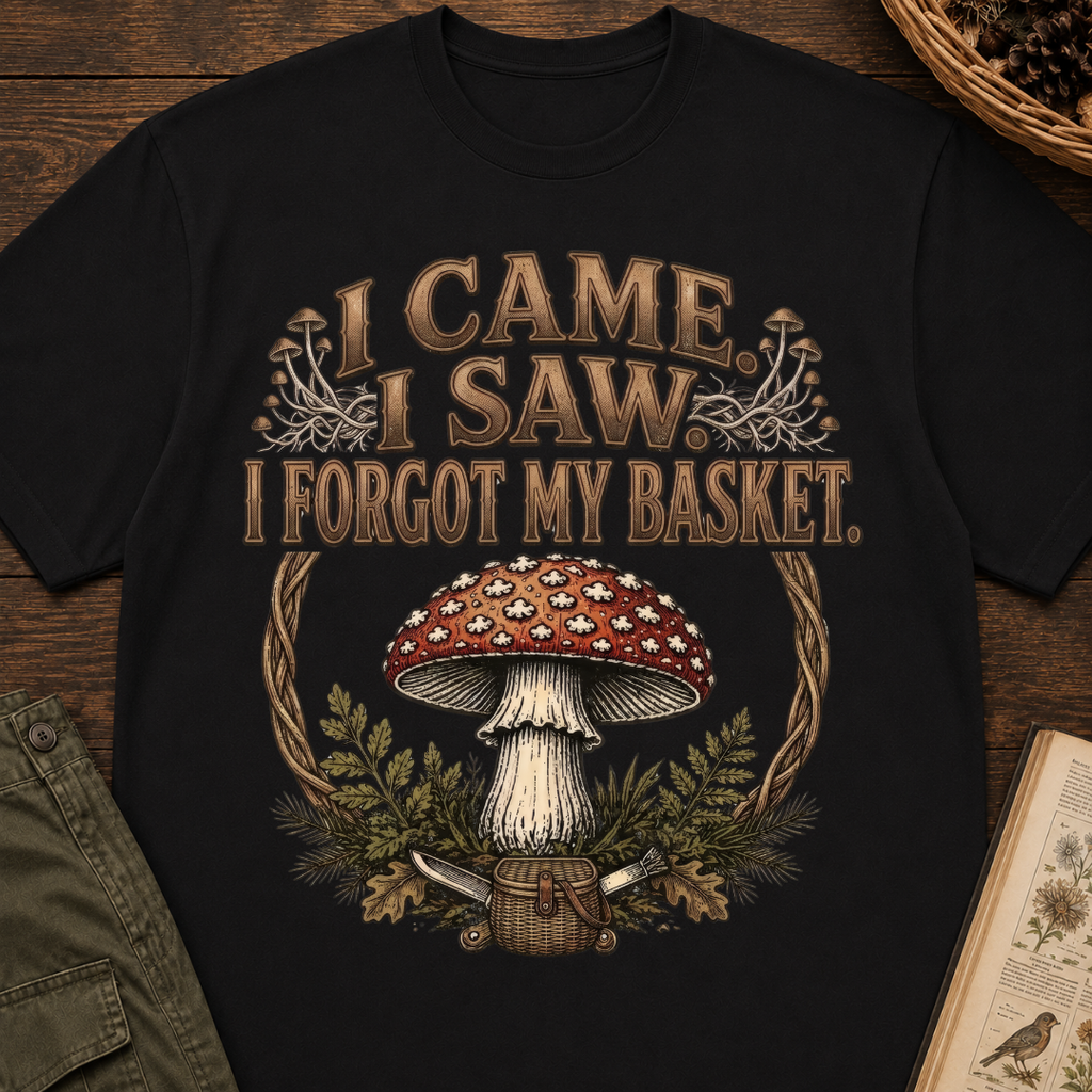 Came, Saw, Forgot My Basket T-Shirt