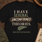 Unconfirmed Theories T-Shirt