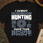 All I Got Was Spore Print T‑Shirt