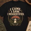 Came Saw Misidentified 2 T-Shirt