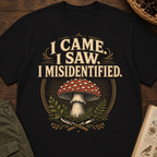 Came Saw Misidentified 2 T-Shirt