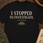 I Stopped To Investigate