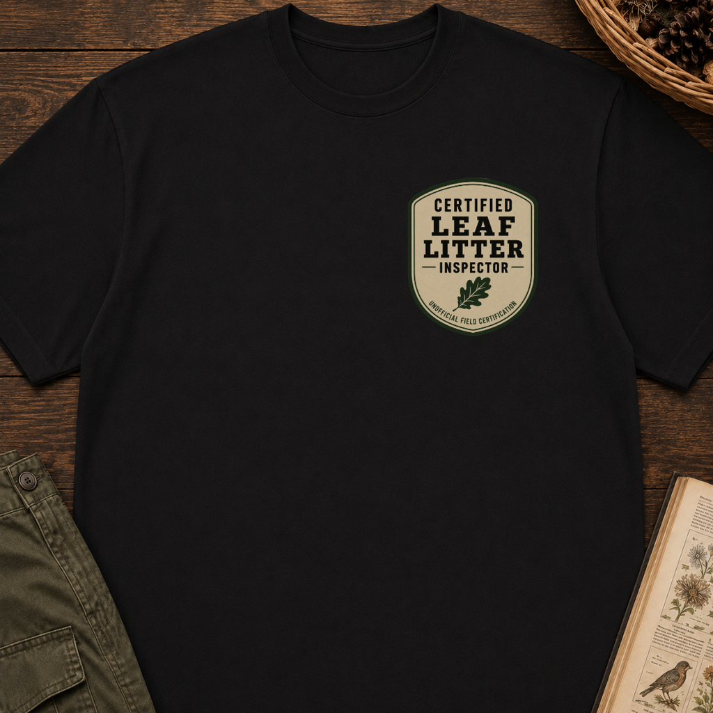 Leaf Litter Inspector T-Shirt