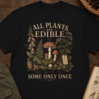 All Plants Are Edible T‑Shirt