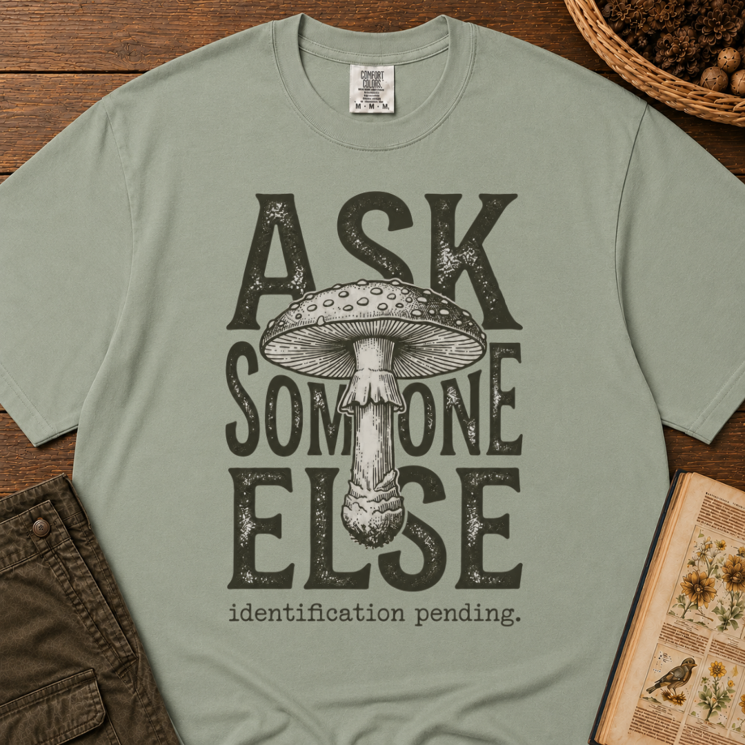 Ask Someone Else T‑Shirt