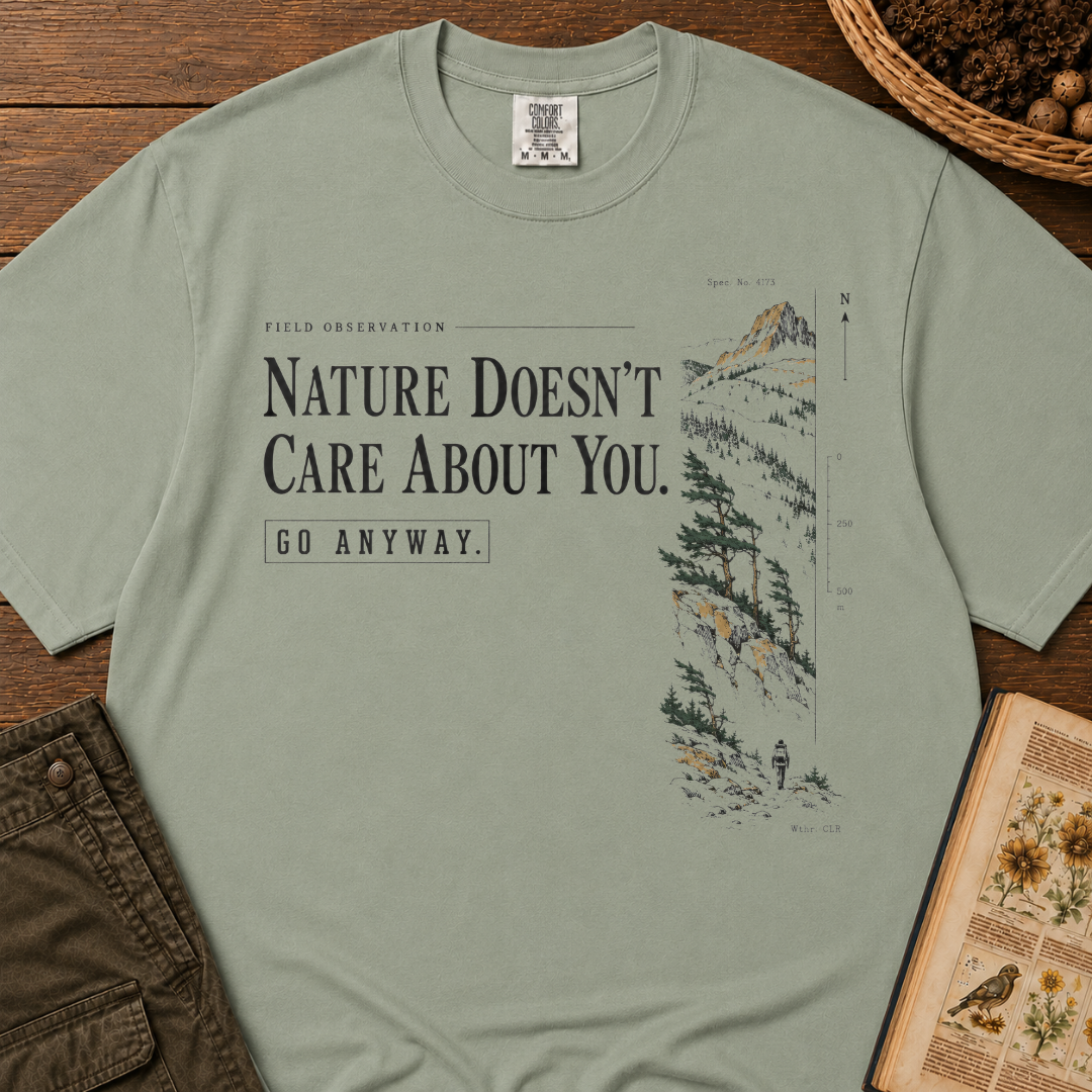 Nature Doesn't Care T‑Shirt