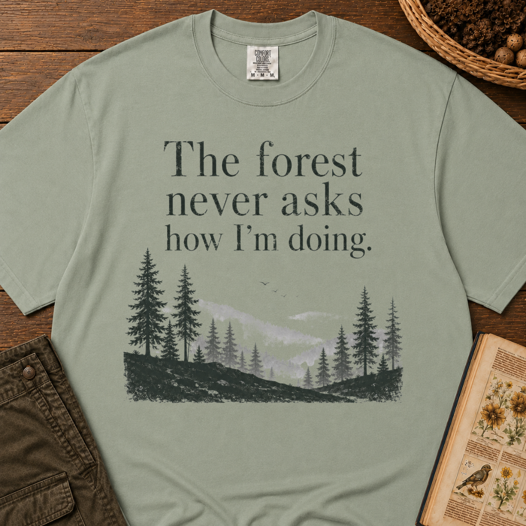 Forest Never Asks T‑Shirt