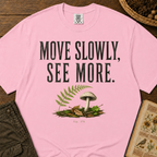 Move Slowly See More 2 T‑Shirt
