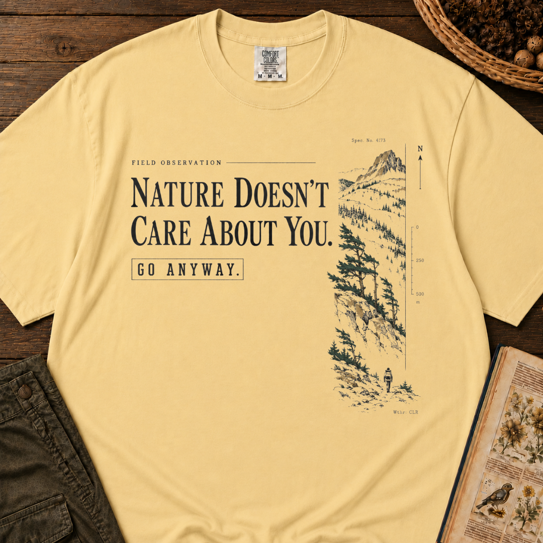 Nature Doesn't Care T‑Shirt