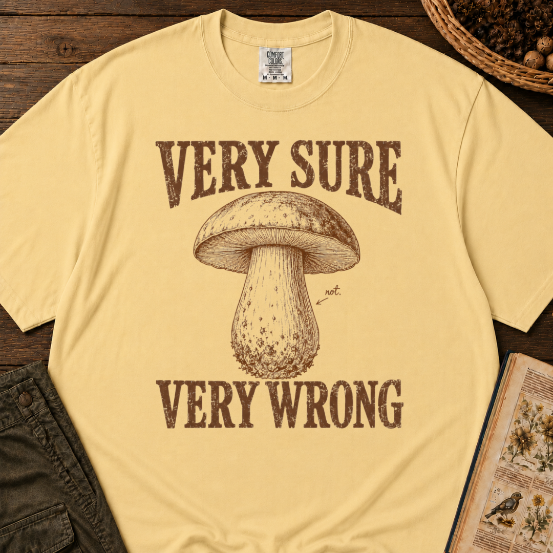 Very Sure Very Wrong T‑Shirt