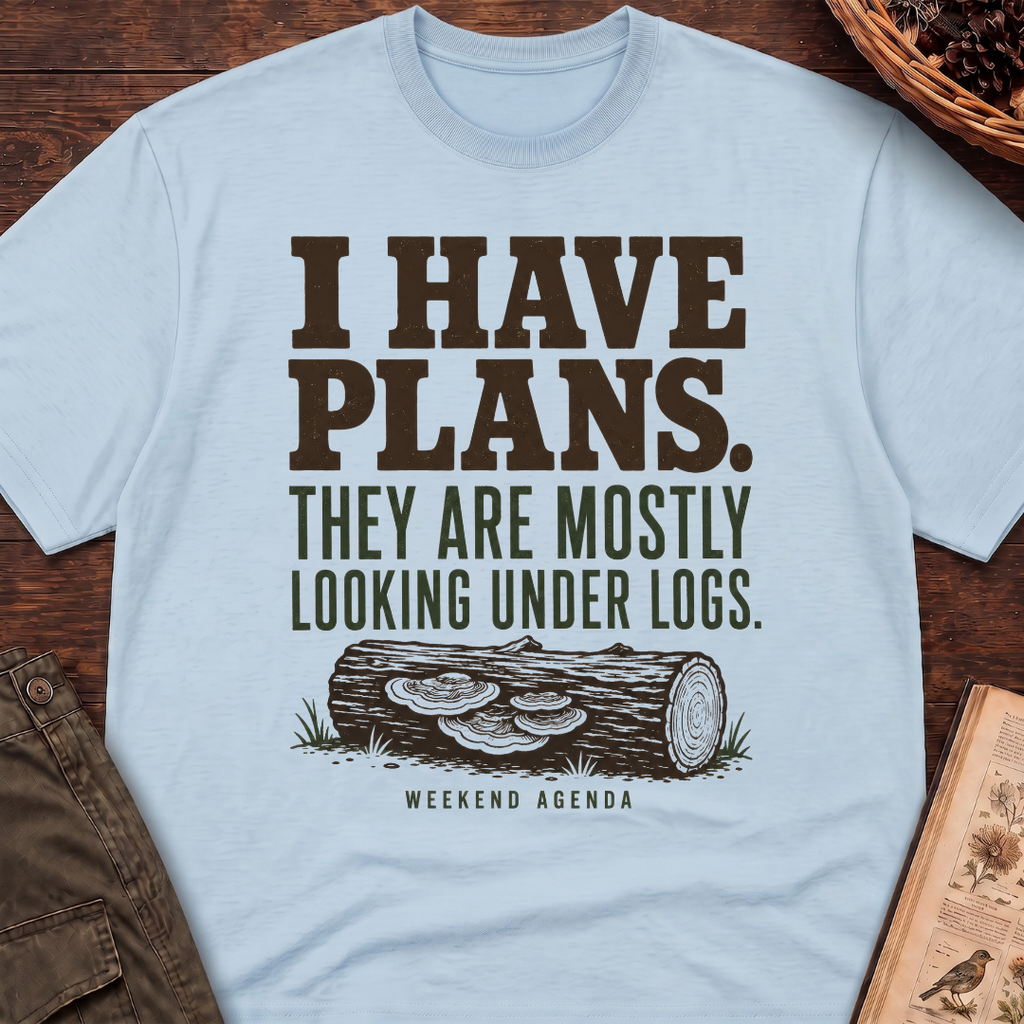 I Have Plans T-Shirt