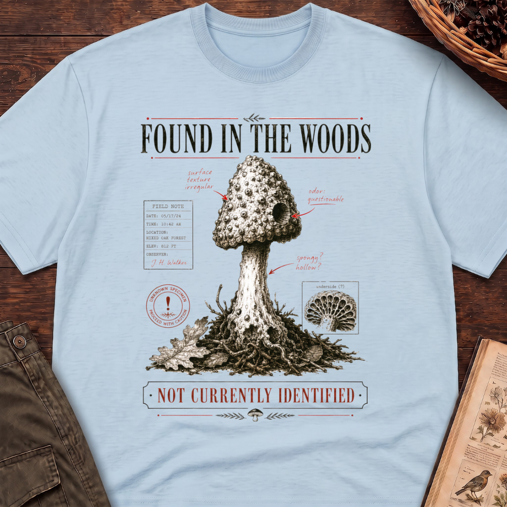 Found In the Woods T-Shirt