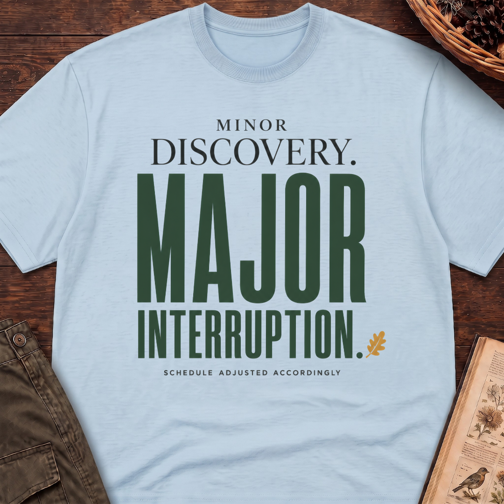 Major Interruption T-Shirt