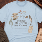 Found Beneath the Canopy T-Shirt