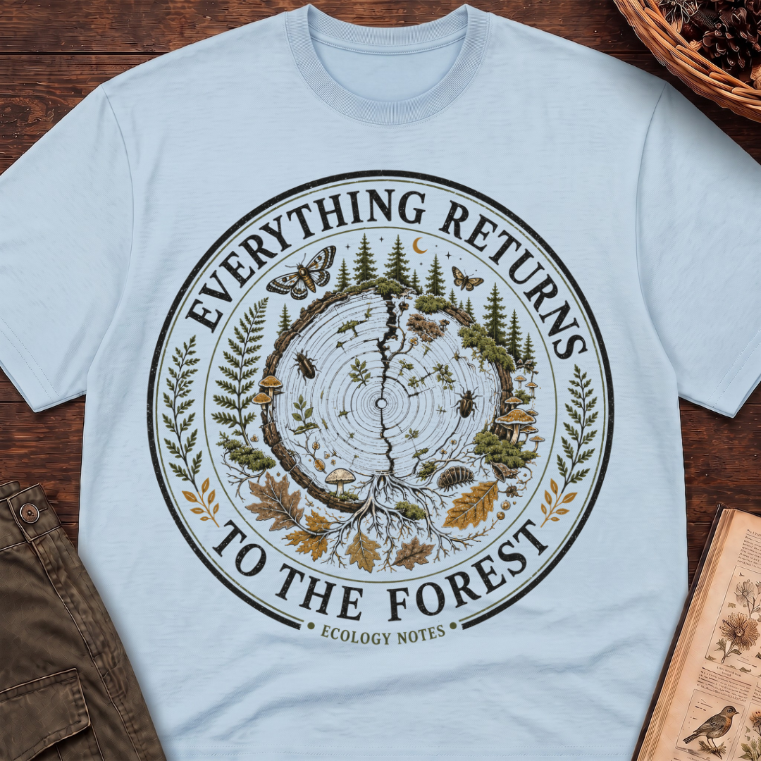 Everything Returns to the Forest T-Shirt